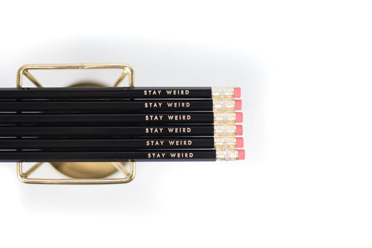 Stay Weird Pencils