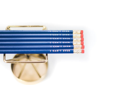 I Can't Even Pencils